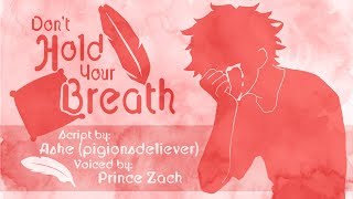 Don&#39;t Hold Your Breath - Boyfriend Audio Roleplay (Gender Neutral Oriented)