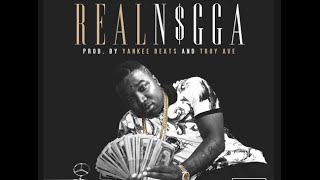 Troy Ave - Real Nigga (Prod By @Yankeecrownking & @TroyAve) 2015 New CDQ Dirty NO DJ