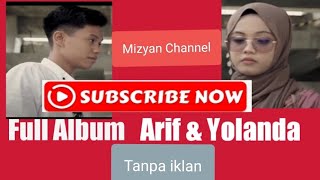 Download lagu arif feat yolanda- tanpa iklan-full album mp3 Download lagu arif feat yolanda- tanpa iklan-full album mp3