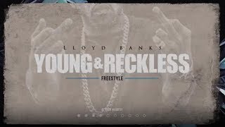 Lloyd Banks - Young &amp; Reckless Freestyle (Prod. By araabMUZIK) 2018 New CDQ @LloydBanks