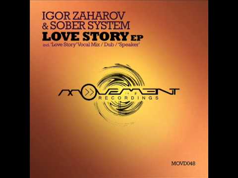 Igor Zaharov, Sober System feat Anastasia Dolmatova - Love Story (Dub Mix) - Movement Recordings