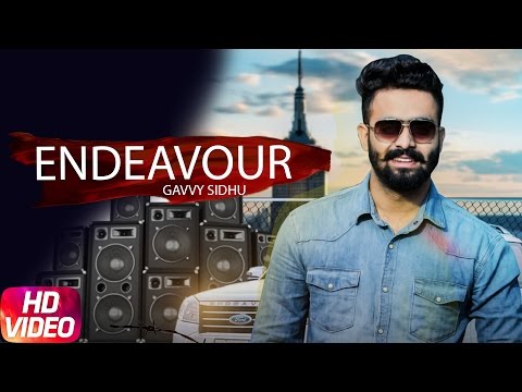 Endeavour (Full Song ) | Gavvy Sidhu | Latest Punjabi Song 2017 |  Speed Records