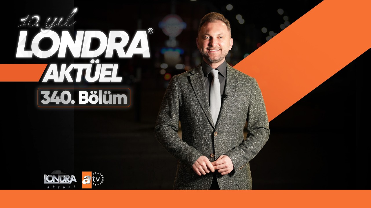 Londra Aktüel 340. Bölüm Fragmanı