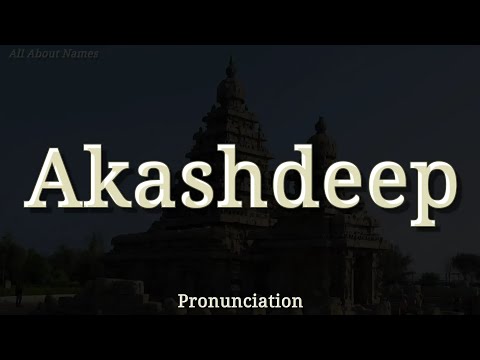 How to Pronounce Akashdeep