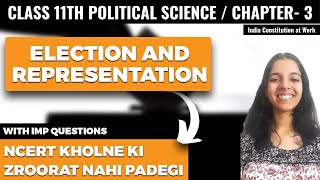 Election and Representation Class 11 Political Science Chapter 3 NCERT Explanation in Hindi