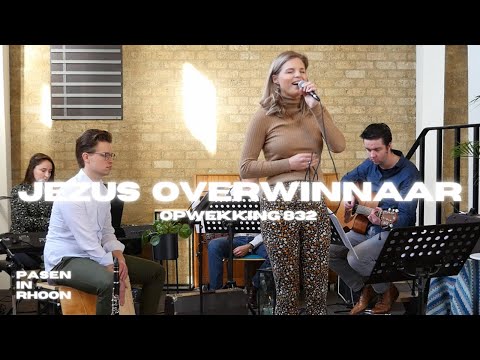 Jezus Overwinnaar (Opwekking 832) | PASEN IN RHOON