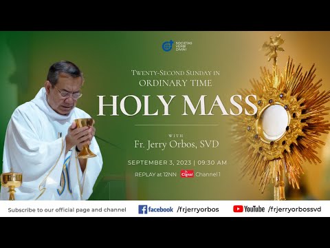 Holy Mass 9:30AM, 03 September 2023 | 22nd Sunday in Ordinary Time with Fr. Jerry Orbos, SVD