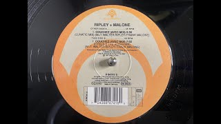 Ripley + Malone – Couchez (Avec Moi) (Lunatic Mix) - Electronic 1997