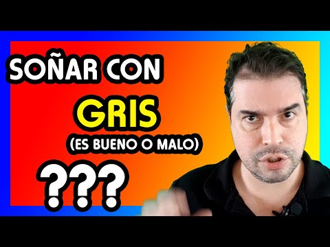 , title : 'Soñar Con Gris - Que Significa (ES BUENO O MALO???)'
