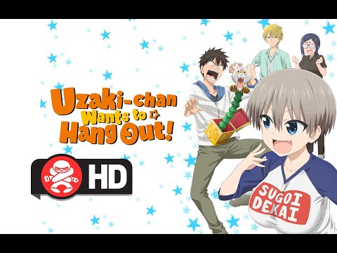 video: Uzaki-Chan Wants to Hang Out | Available Now!