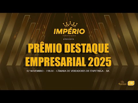 ITAPETINGA: PRÊMIO DESTAQUE EMPRESARIAL 2025