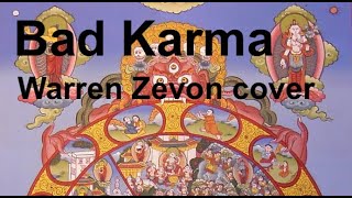 Bad Karma (Warren Zevon cover)