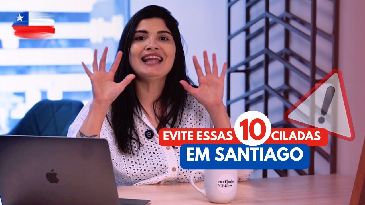 Não caia nessas FURADAS em SANTIAGO | ERROS comuns na viagem ao CHILE.