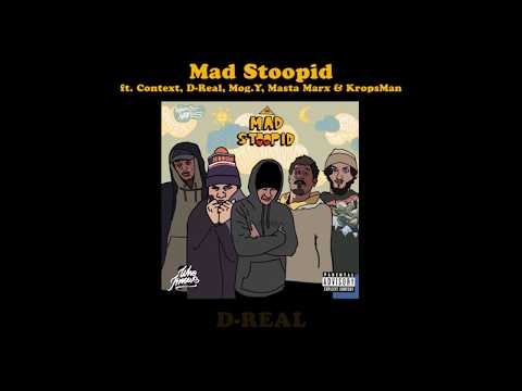 Mad Stoopid ft  Context, D-Real, Mog.Y, Masta Marx & KropsMan [Prod. KropsMan]