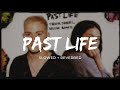 Past Life Lofi Slowed Reverbed Selena Gomez Trevor Daniel
