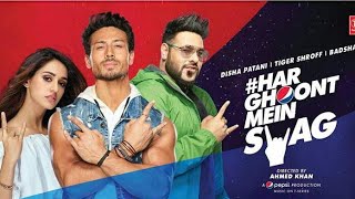 Har Ghoont Mein Swag Hai l Tiger Shroff l Disha Patani l Badshah