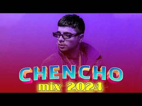 CHENCHO CORLEONE MIX 2024 - REGGAETON MIX 2024 - CHENCHO SUS MEJORES CANCIONES MIX 2024