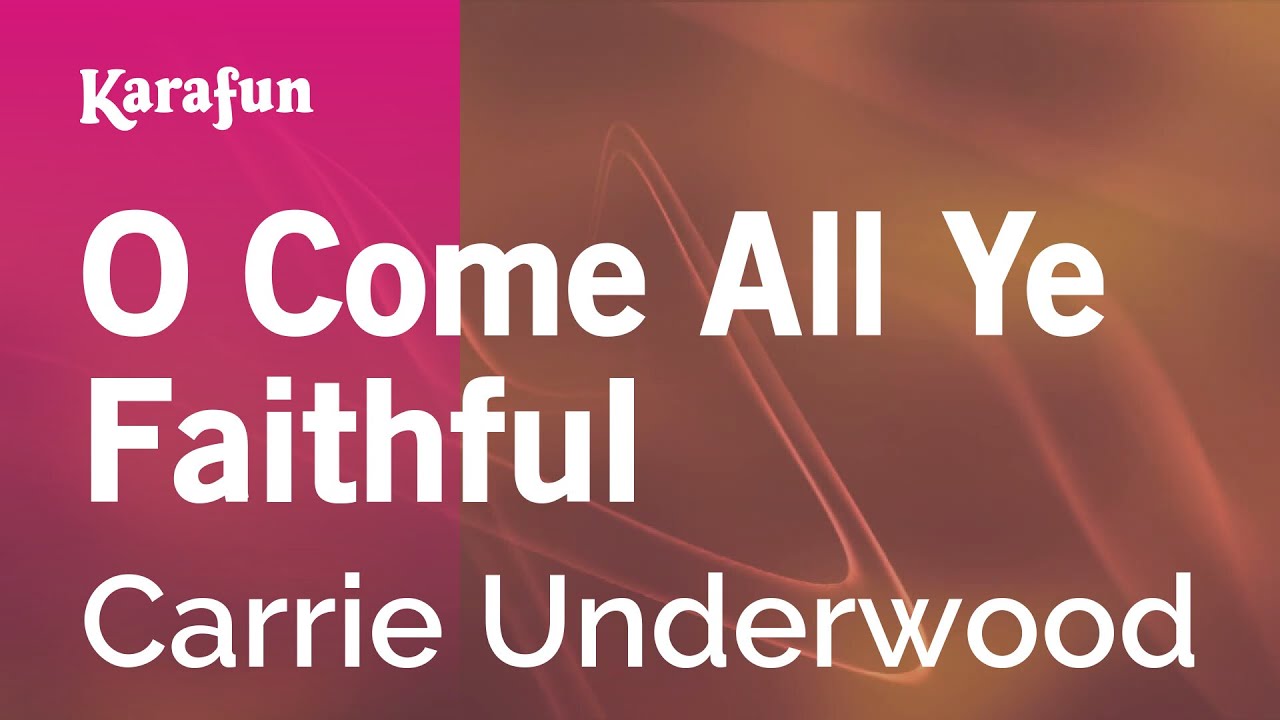 O Come All Ye Faithful - Carrie Underwood | Karaoke Version | KaraFun