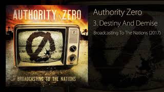 Authority Zero - Destiny And Demise