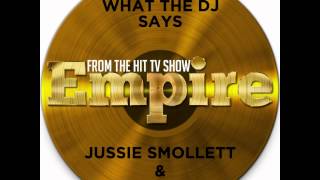 Jussie Smollett - What The DJ Says (Feat. Yazz) [Music From Empire]
