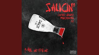 Saucin' (feat. Castro Guapo, PrinceDawn & LB)
