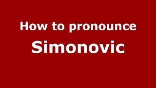 How to pronounce Simonovic