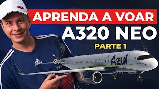 APRENDA A VOAR UM AIRBUS A320 - TUTORIAL PARA INICIANTES - PARTE 1