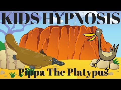 Kids Hypnosis - Pippa The Platypus (Beat The Bully, Sleep and Help With Fear and Anxiety))