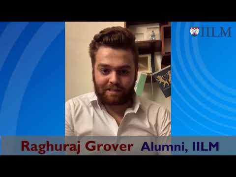 Alumnus Raghuraj Grover shares his experience | IILM Undergraduate Business School