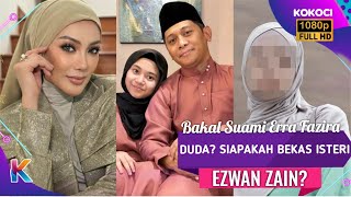 Download lagu Bakal Suami Erra Fazira, Duda? Siapakah Bekas Isteri Ezwan Zain? mp3