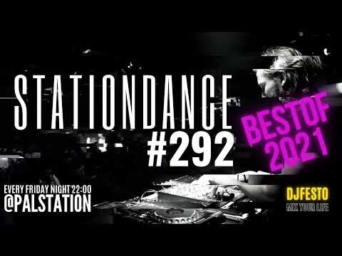 STATIONDANCE #292 - 31 ARALIK 2021 Part2 - DJFESTO (BESTOF2021-2)