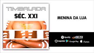 TIMBALADA SÉC. XXI - MENINA DA LUA