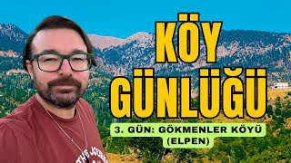 Köy Günlüğü ⎮ 3. Gün: Elpen - Gökmenler Köyü #adana #saimbeyli #gökmenler #elpenköyü