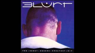 Blurt - The Kenny Rogers Greatest Hit
