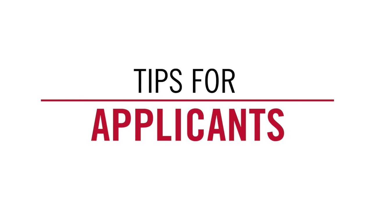 Tips for Applicants