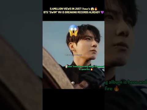 BTS &ldquo;SWIM&rdquo; MV IS BREAKING RECORDS ALREADY😱🔥5.4M IN 1 HOUR&hellip; MORE RECORDS COMING 😭😎