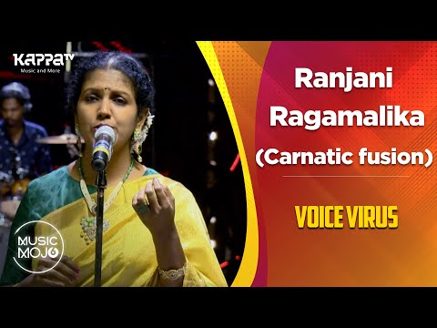 Ranjani Ragamalika (Carnatic Fusion) - Voice Virus - Music Mojo Season 6 - Kappa TV