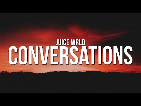 Juice WRLD - Conversations (Lyrics)