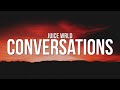 Juice WRLD Conversations Lyrics