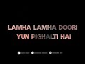 Lamha Lamha Lyrical Video Bollywood Lyrical Video Whatsapp Status Bollywood Hits