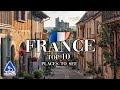 France: Top 10 Places and Things to See | 4K Travel Guide
