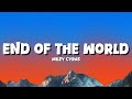 Miley Cyrus - End Of The World [Lyrics]