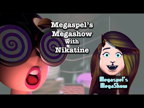 Megaspel's Megashow #4 - Nikatine