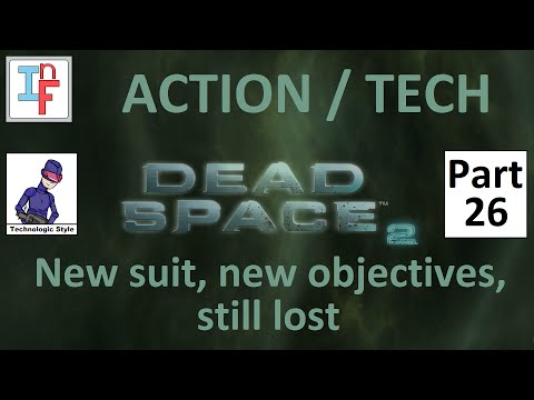 Dead Space 2 Pt 26 - New suit, new objectives, still lost