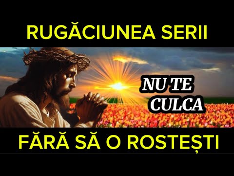 Rugăciunea serii de SÂMBĂTĂ - Rugăciunea serii scurtă dar puternică
