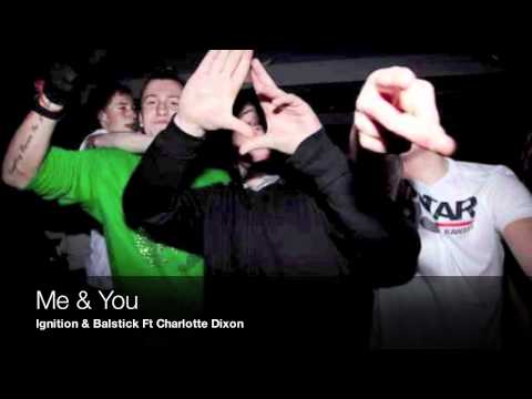Me & You - Ignition & Balistik Ft Charlotte Dixon Produced By Chinkilla
