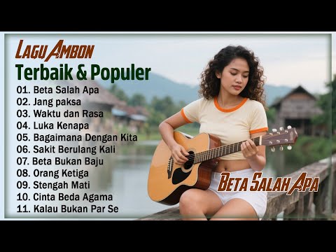 Beta Salah Apa || Hits Lagu Ambon Terbaru Dan Populer || Ambon Terbaik X Ambon Keren