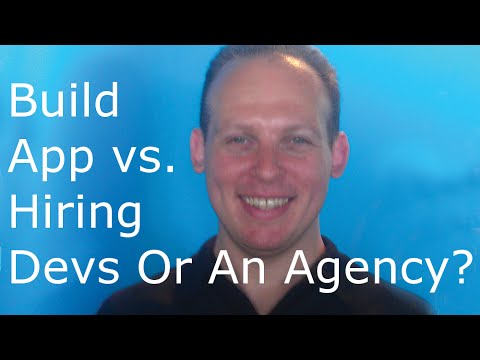 Got a mobile app idea? Should you learn to build the app or hire an agency or a developer? Video