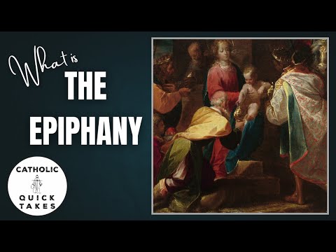 What Is The Epiphany and Why it Matters Today  | Catholic Quick Takes