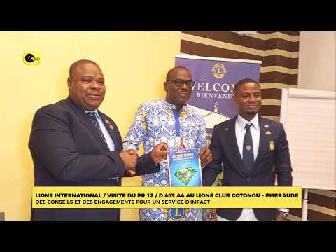 LIONS international / visite du PR 12 / D 403 A4 au LIONS CLUB COTONOU - ÉMERAUDE